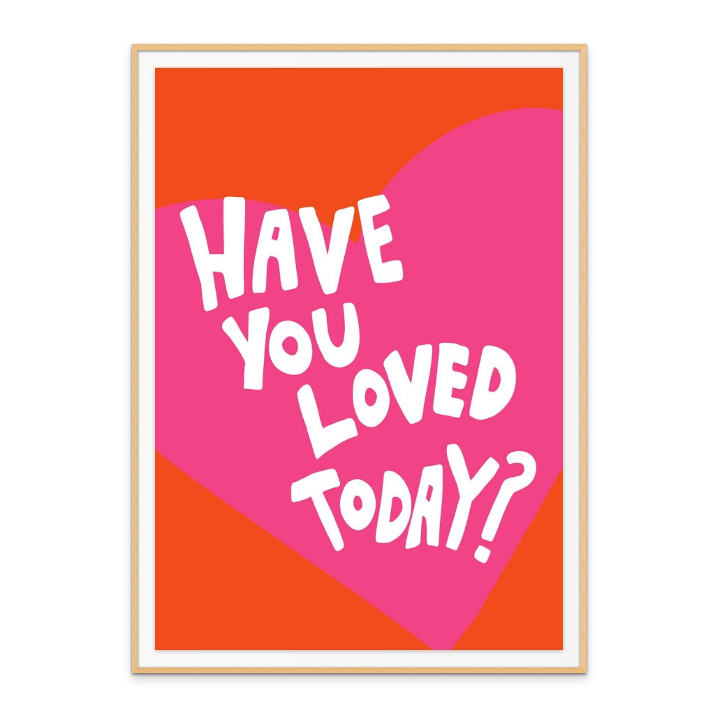 Cuadro "Have You Loved Today?"