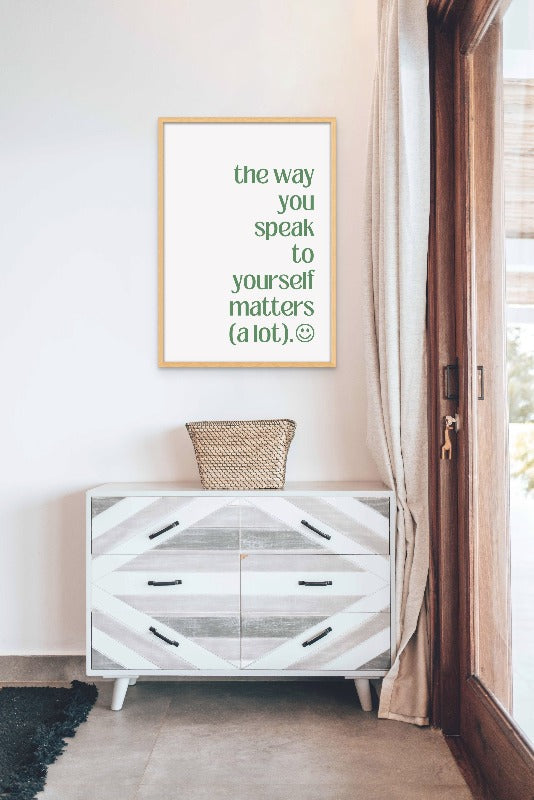 The Way You Speak to Yourself Art Print