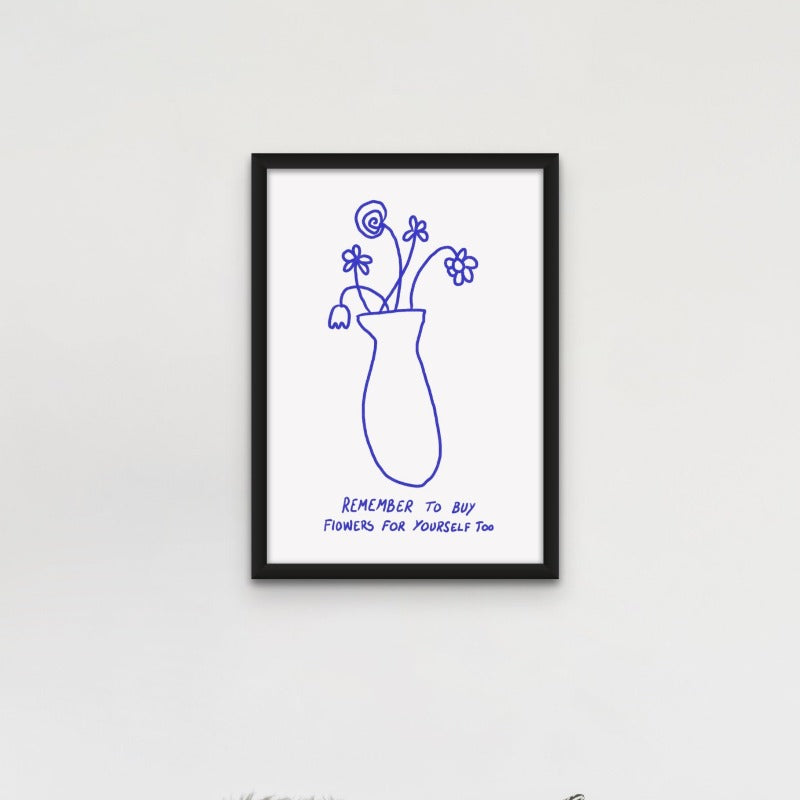 Buy Flowers for Yourself Art Print