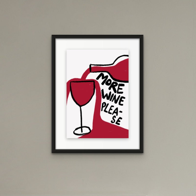 More Wine Please Art Print