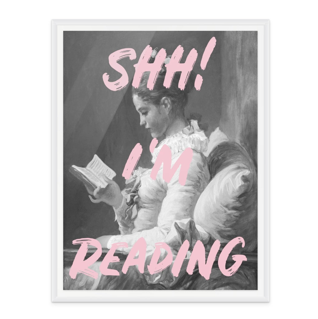 Shh I'm Reading Art Print