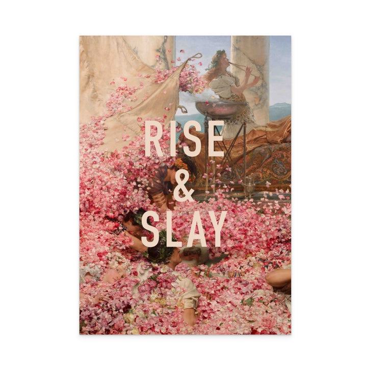 Rise and slay Art Print