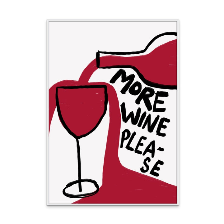 More Wine Please Art Print