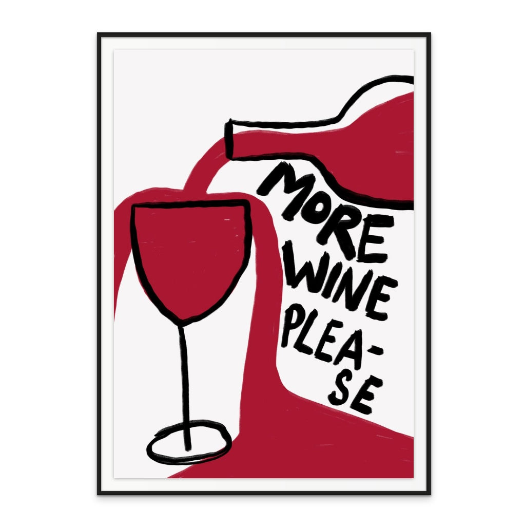 More Wine Please Art Print