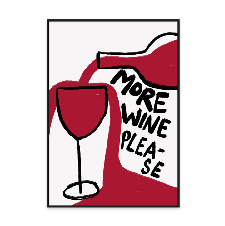 More Wine Please Art Print