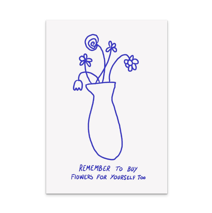 Buy Flowers for Yourself Art Print