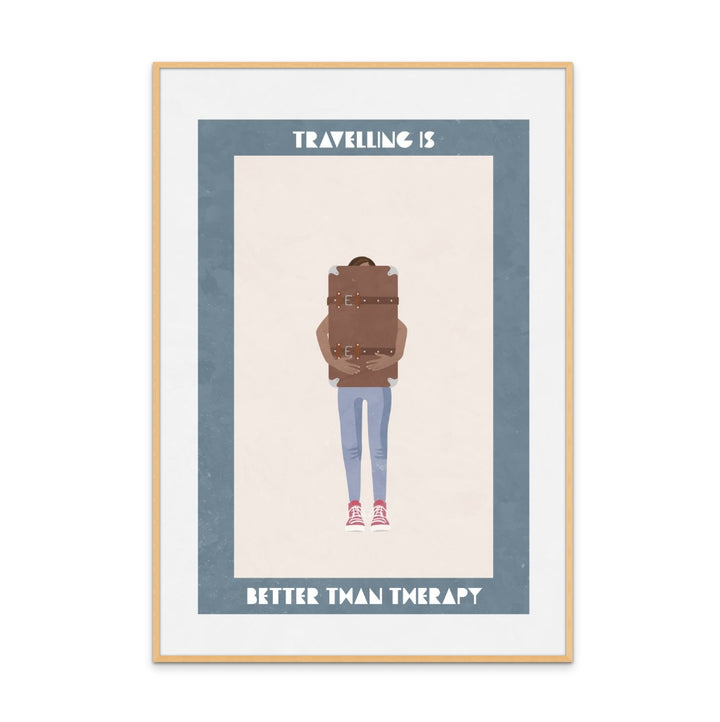 Traveling is better than therapy Art Print