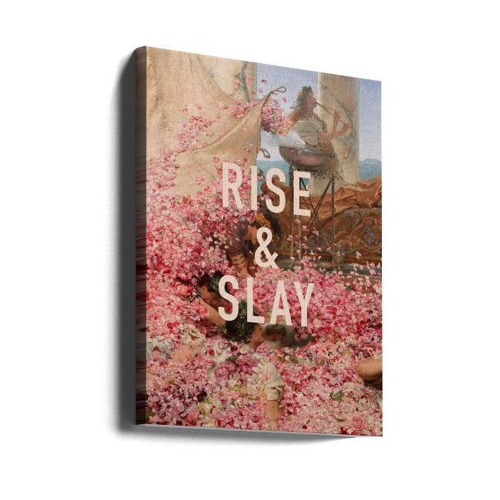 Rise and slay Art Print